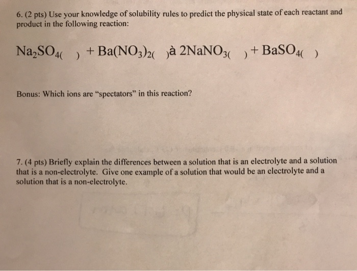 Solved 6 2 Pts Use Your Knowledge Of Solubility Rules To Chegg Com