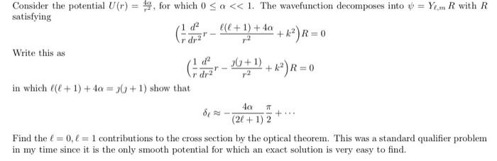 Solved Consider the potential U(r)=r24α, for which 0≤α