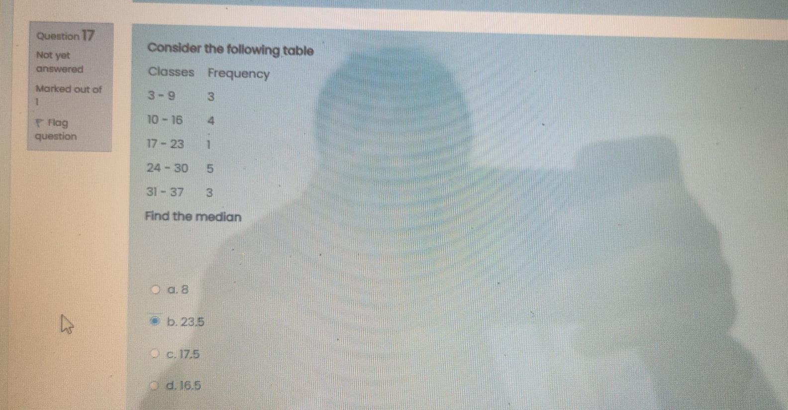 Solved Question 17 Not yet Consider the following table | Chegg.com