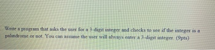 Solved Write a program that asks the user for a 3-digit | Chegg.com