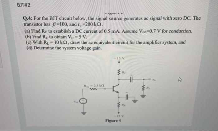 Solved BIT#2 Q.4: For the BJT circuit below, the signal | Chegg.com