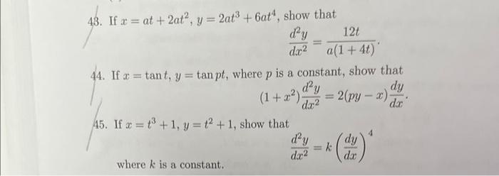 Solved 3. If x=at+2at2,y=2at3+6at4, show that | Chegg.com