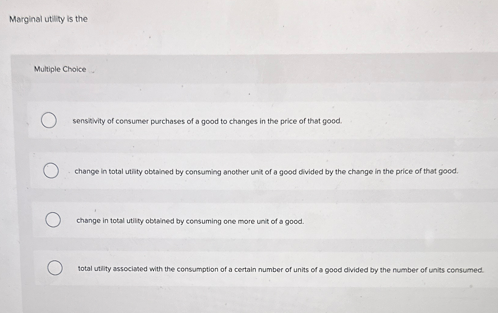 Solved Marginal utility is theMultiple Choicesensitivity of | Chegg.com