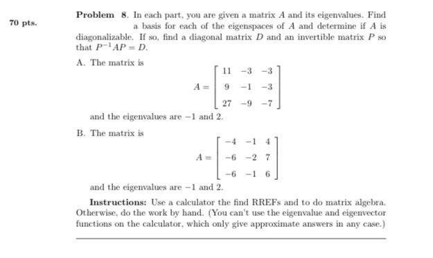 Solved Problem 8. In each part, you are given a matrix A and | Chegg.com