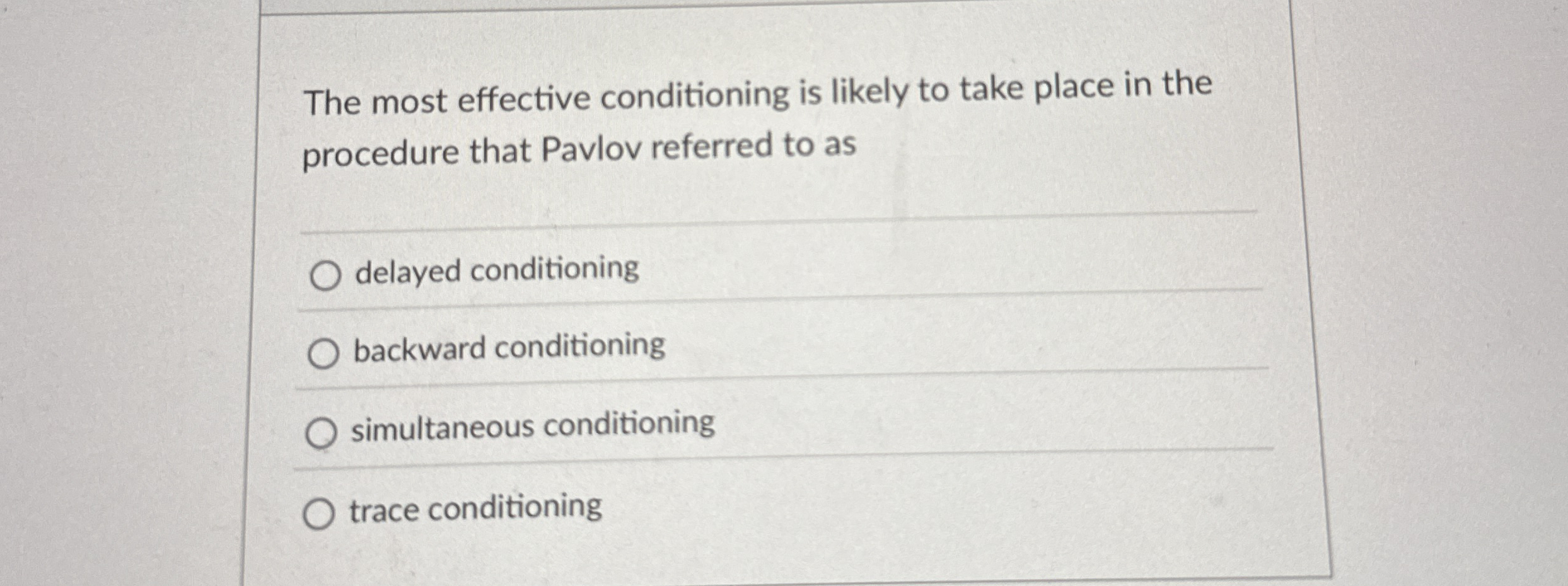 Solved The most effective conditioning is likely to take | Chegg.com