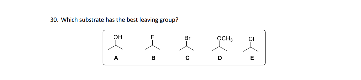 Solved Which substrate has the best leaving group?ABCDE | Chegg.com