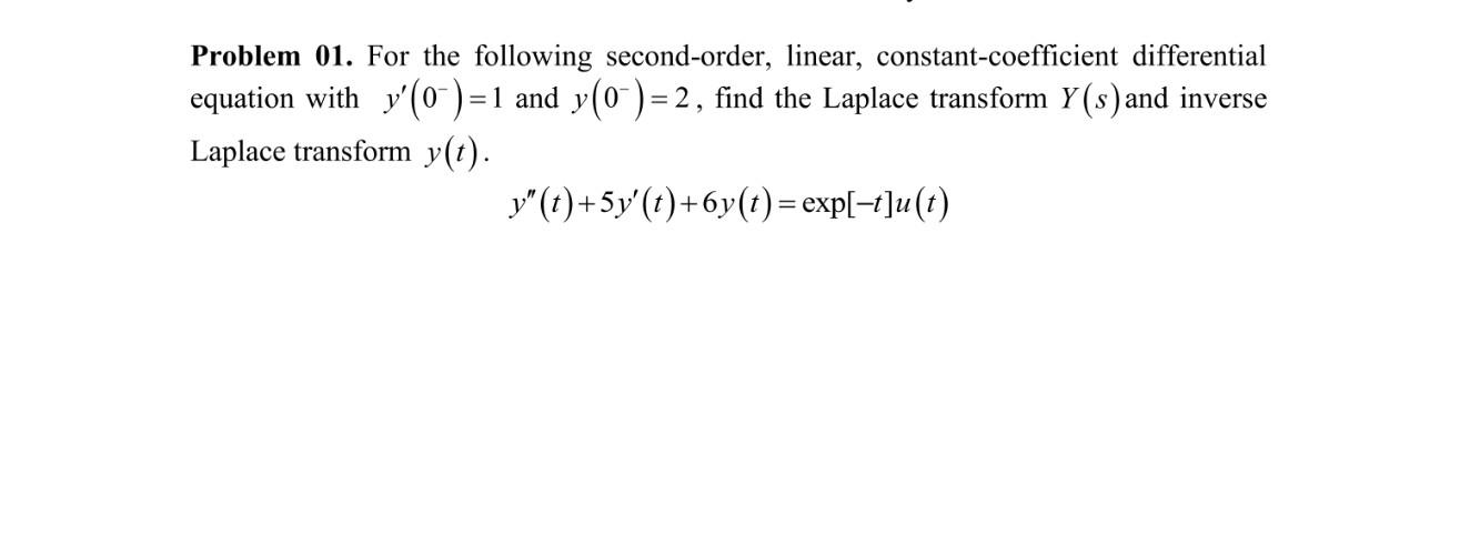 Solved Problem 01. For the following second-order, linear, | Chegg.com