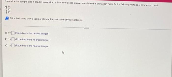 Solved Determine the sample size n needed to construct a 95% | Chegg.com