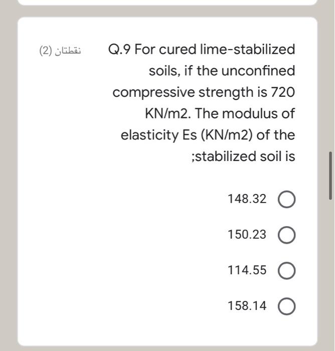 Solved نقطتان 2 Q 9 For Cured Lime Stabilized Soils If Chegg Com