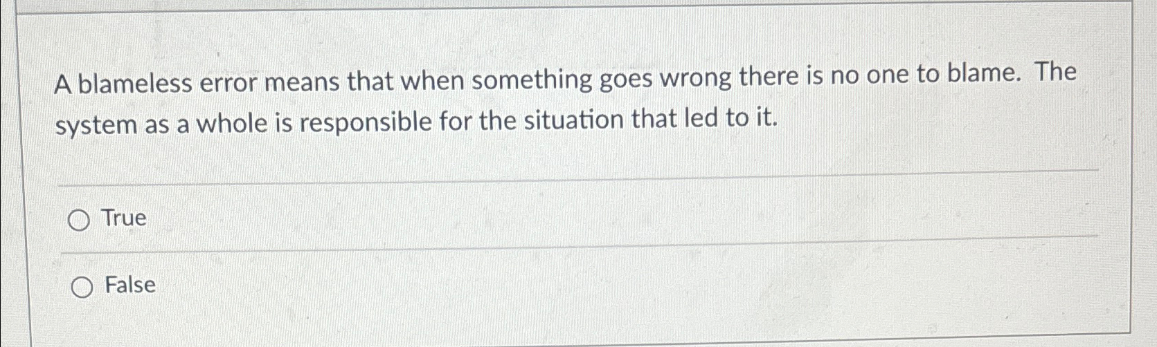 Solved A blameless error means that when something goes | Chegg.com