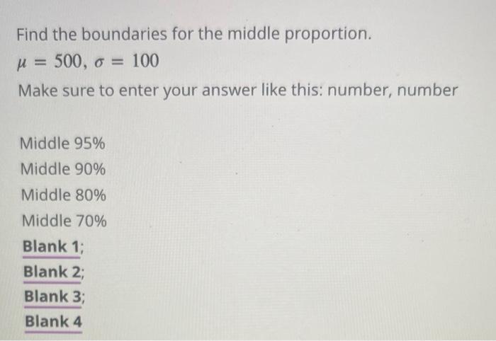 Find the boundaries for the middle proportion. | Chegg.com