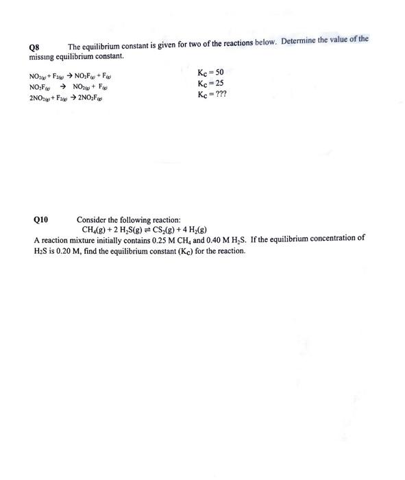 Solved Q8 The equilibrium constant is given for two of the | Chegg.com