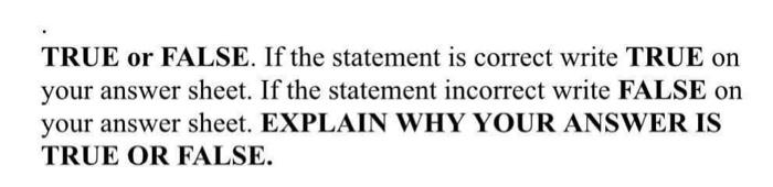 Solved TRUE or FALSE. If the statement is correct write TRUE | Chegg.com