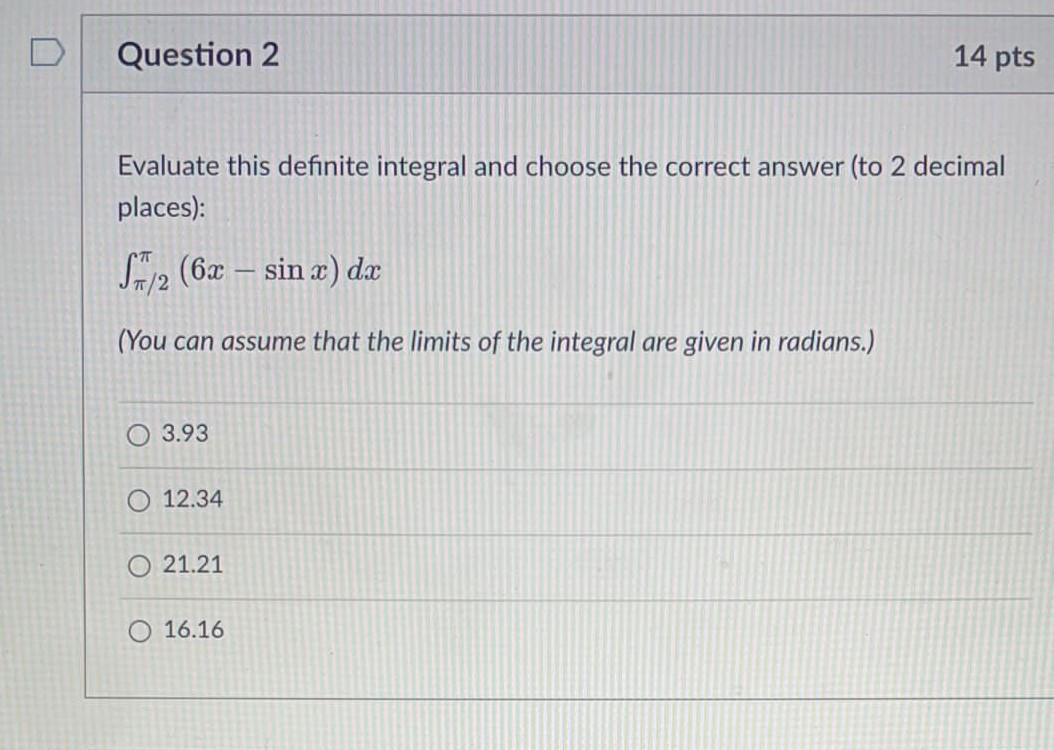 Solved D Question 2 14 pts Evaluate this definite integral | Chegg.com