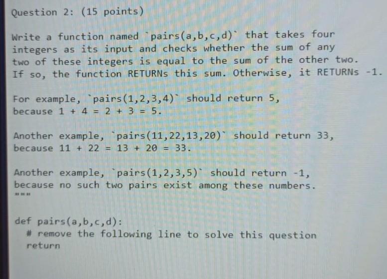 Solved Question 2: (15 points) Write a function named | Chegg.com