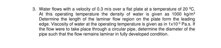 Solved Water flows with a velocity of 0.3 m/s over a flat | Chegg.com