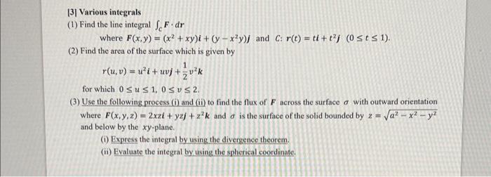 Solved [3] Various integrals (1) Find the line integral | Chegg.com