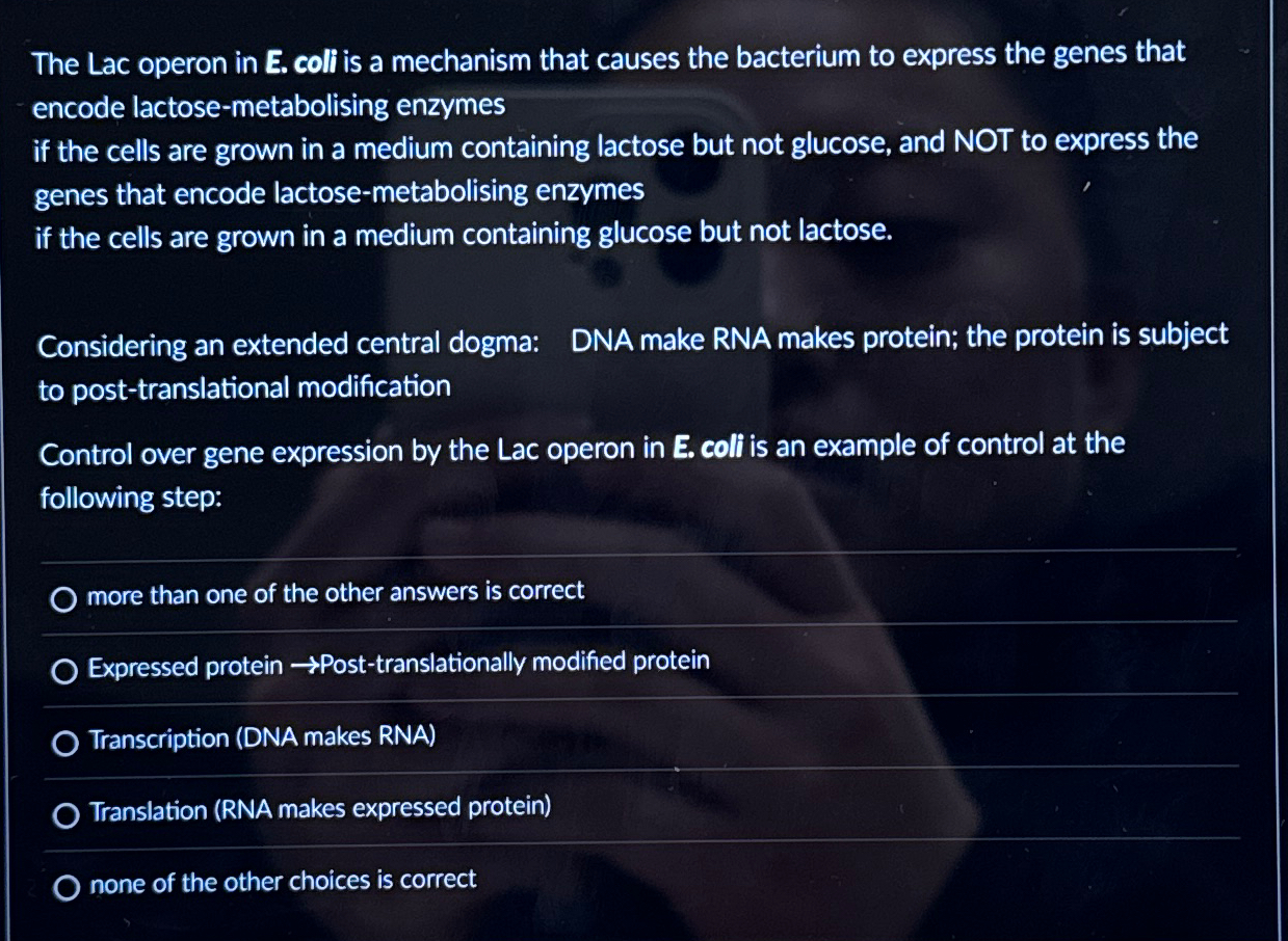 Solved The Lac operon in E. ﻿coll is a mechanism that causes | Chegg.com