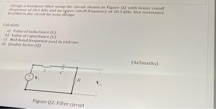 Solved Design a bandpass filter using the circuit shown in | Chegg.com