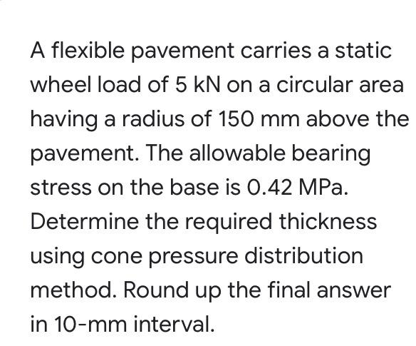 Solved A flexible pavement carries a static wheel load of 5 | Chegg.com