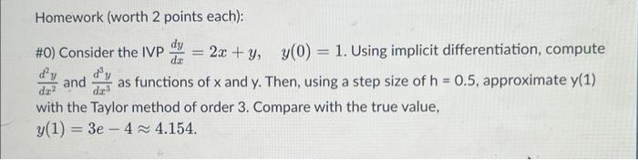 Solved Homework (worth 2 points each): \#0) Consider the IVP | Chegg.com