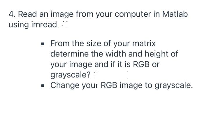 Solved 4. Read an image from your computer in Matlab using | Chegg.com