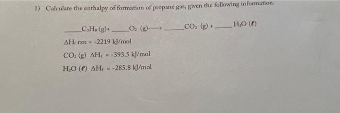 Solved 1) Calculate the enthalpy of formation of propane | Chegg.com