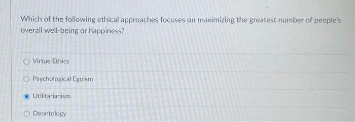 Solved Which of the following ethical approaches focuses on | Chegg.com