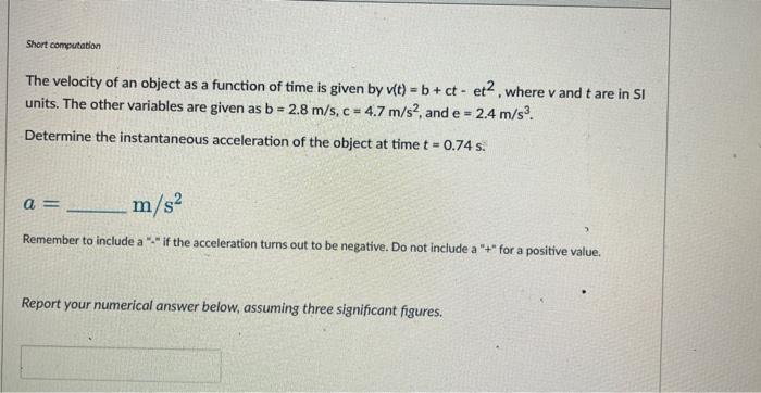 Solved The velocity of an object as a function of time is | Chegg.com