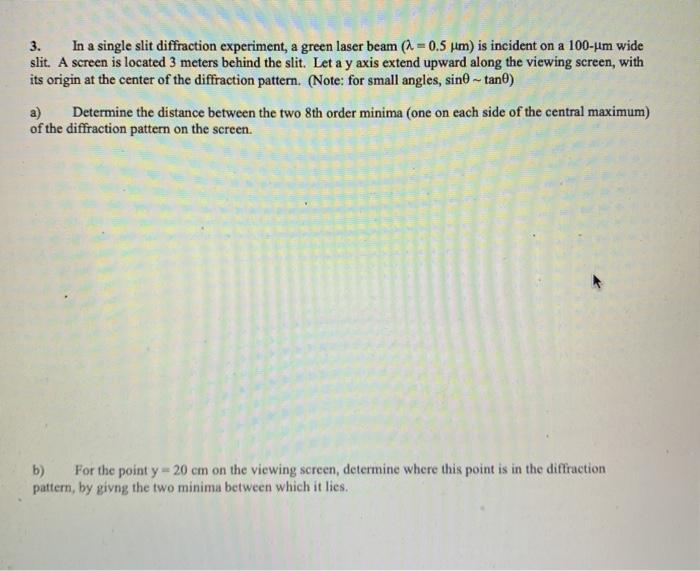 Solved 3. In a single slit diffraction experiment, a green | Chegg.com
