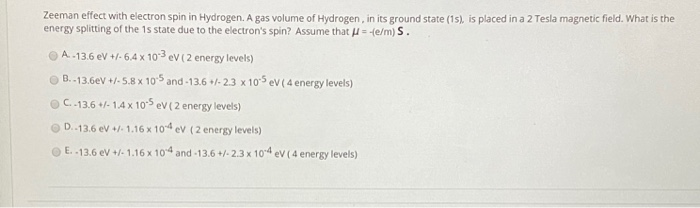 Solved Zeeman effect with electron spin in Hydrogen. A gas | Chegg.com