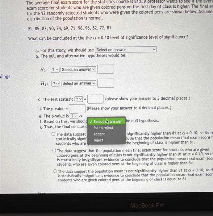 The average final exam score for the statistics course is \( 81 \% \). A professor wants to see in the aver exam score for st