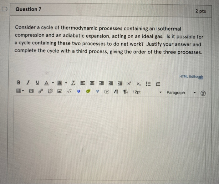 Solved Question 7 2 pts Consider a cycle of thermodynamic | Chegg.com