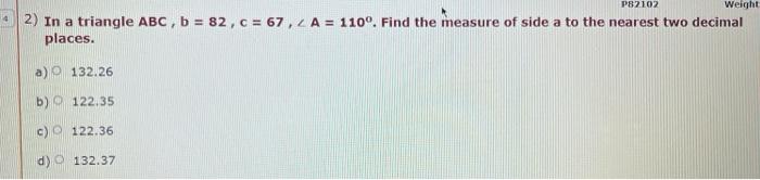 Solved P82102 Weight 2) In a triangle ABC , b = 82, c = 67, | Chegg.com