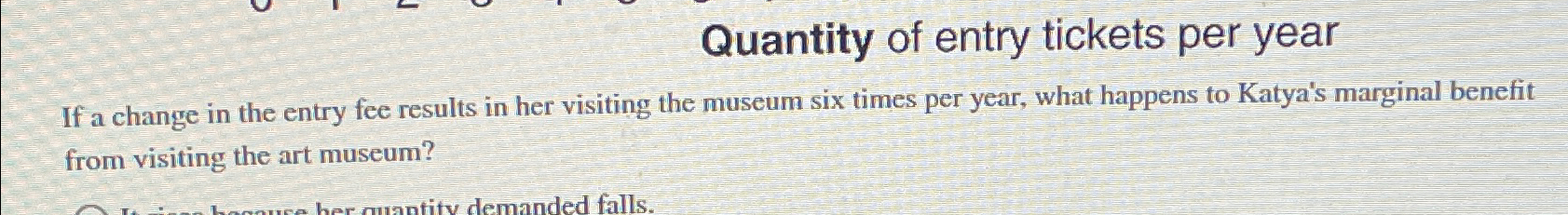 Solved Quantity of entry tickets per yearIf a change in the | Chegg.com
