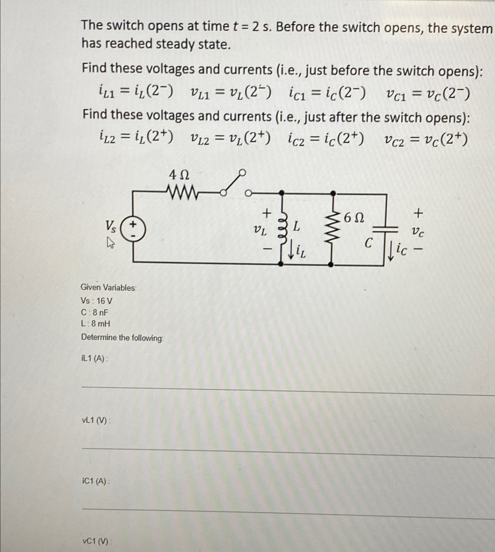 Solved The switch opens at time t=2s. ﻿Before the switch | Chegg.com