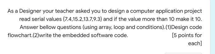 Solved As a Designer your teacher asked you to design a | Chegg.com