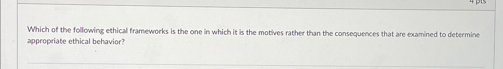 Solved Which of the following ethical frameworks is the one | Chegg.com