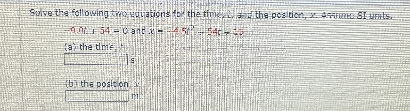 Solved Solve the following two equations for the time, t, | Chegg.com