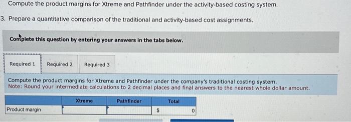 Solved Compute The Product Margins Xtreme And Pathfinder 1556