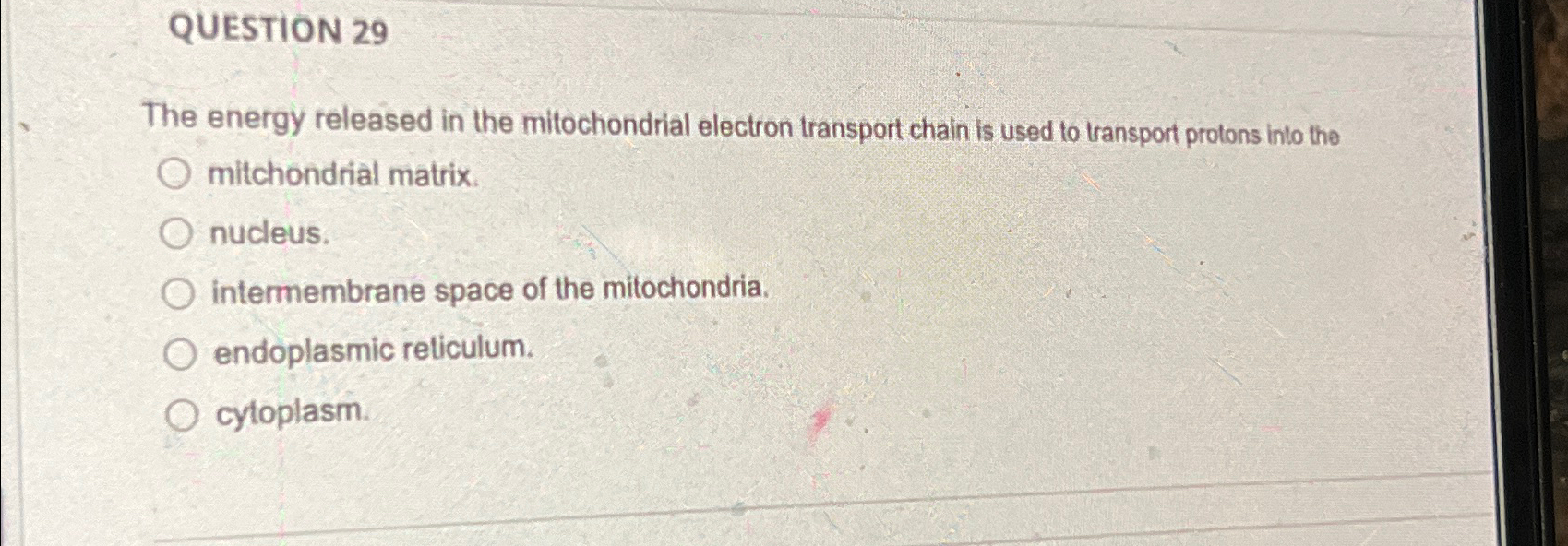 Solved QUESTION 29The energy released in the mitochondrial | Chegg.com