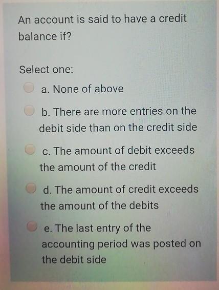 solved-an-account-is-said-to-have-a-credit-balance-if-chegg