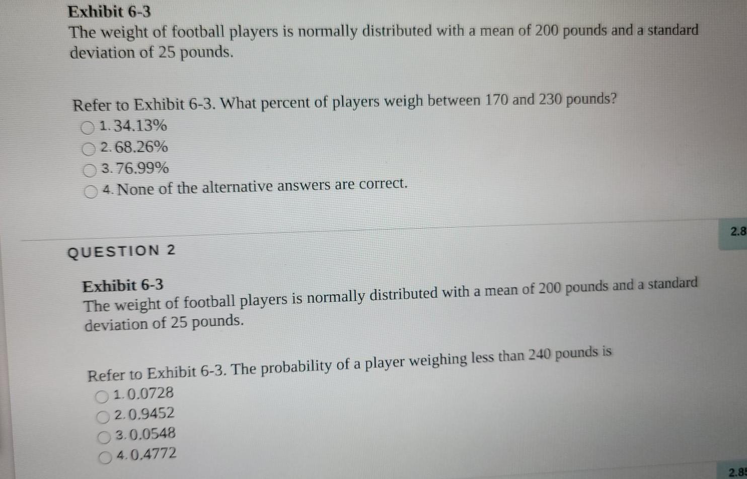 Solved Exhibit 63 The weight of football players is