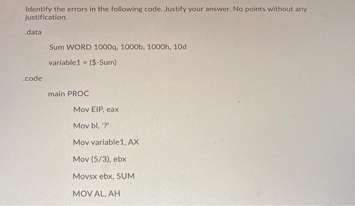 Solved Identify the errors in the following code. Justify | Chegg.com