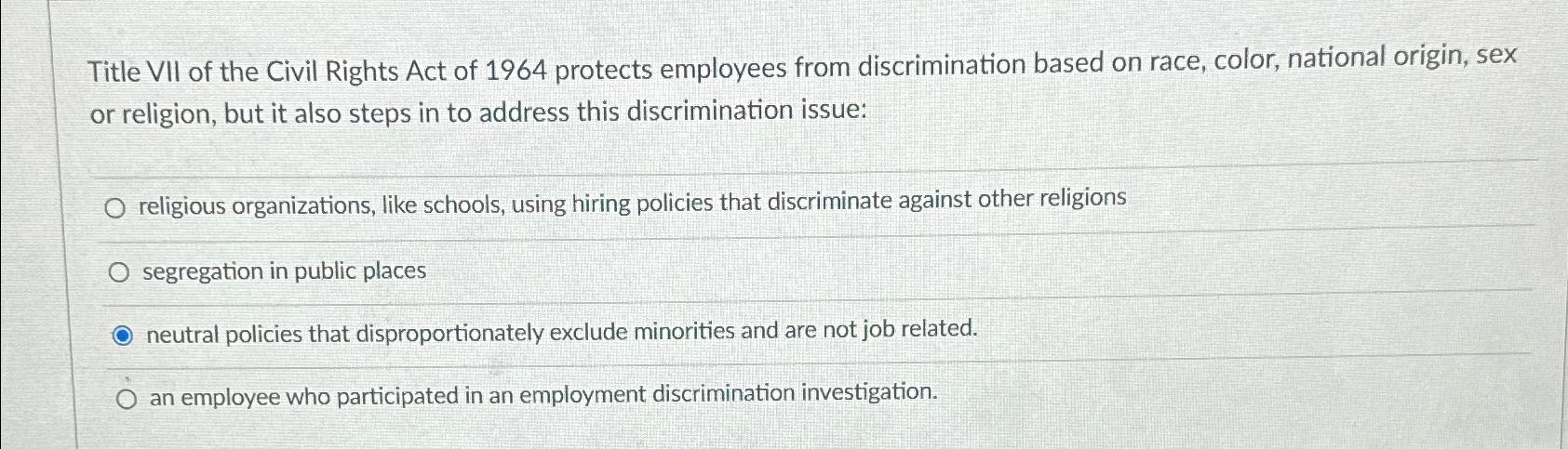 Solved Title VII of the Civil Rights Act of 1964 ﻿protects | Chegg.com