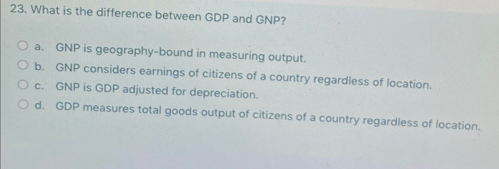 Solved What Is The Difference Between GDP And GNP?a. ﻿GNP Is | Chegg.com