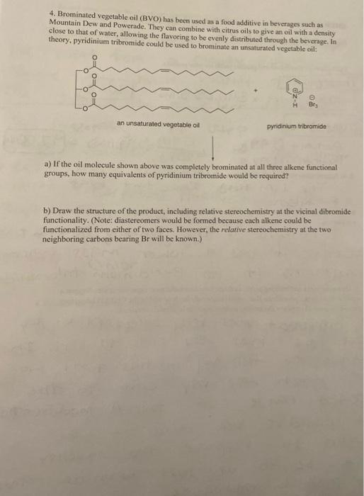 Solved 4 Brominated Vegetable Oil BVO Has Been Used As A Chegg Com   Image