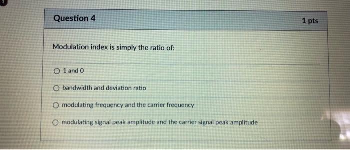 Solved Question 1 1 pts A classification of modulation index | Chegg.com