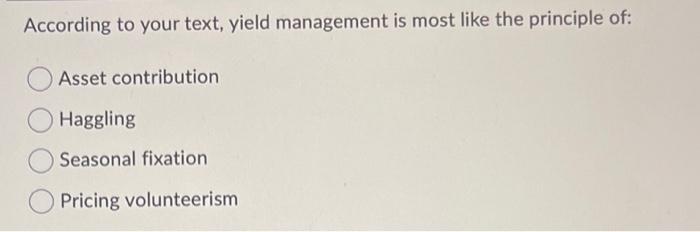 According to your text, yield management is most like | Chegg.com