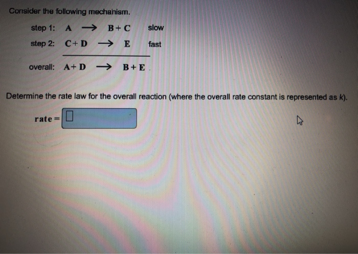 Solved Consider The Following Mechanism. Step 1: A -> B+C | Chegg.com